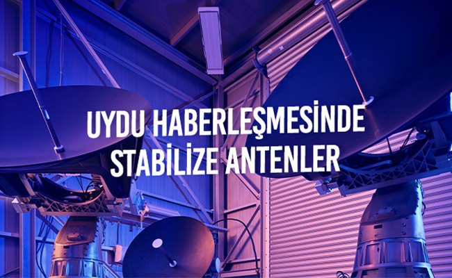 uydu-calismalari-uydu-haberlesmesinde-stabilize-antenler.jpg