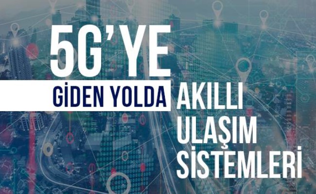 5gye-giden-yolda-akilli-ulasim-sistemleri.jpg