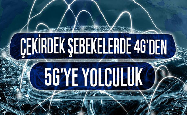 cekirdek-sebekelerde-4gden-5gye-yolculuk.jpg